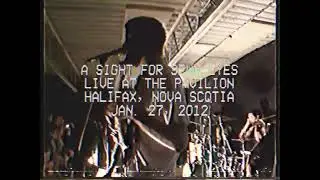 A SIGHT FOR SEWN EYES: Live at the Pavilion 01/27/2012 [FULL SHOW]