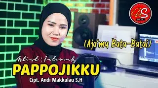 LAGU BUGIS - PAPPOJIKKU (AJA'MU BATA-BATAI) - Cipt. Andi Makkulau S.H - Cover By Fatimah