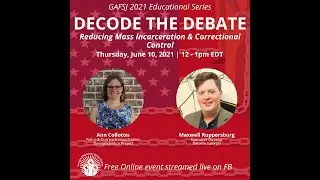 Decode the Debate  Reducing Mass Incarceration and Correctional Control