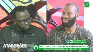 ATADABOUR du samedi 24 Février 2024 Ak Serigne Mbacké Sylla et Imam Abdoubacrine Traoré