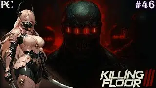 Killing Floor 3 | Rearmament Update | #46