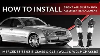 Mercedes E-Class W211 & CLS W219 | Replacing Airmatic Front Air Strut Assembly