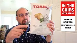 🇪🇸 Torres Selecta Mediterranean Herbs potato chips on In The Chips with Barry