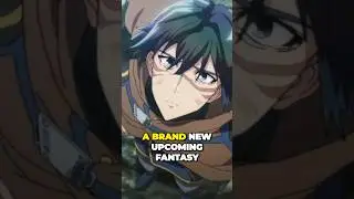 An Upcoming EPIC Fantasy Anime About Time Travel😎