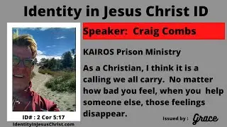 Craig Combs of KAIROS Prison Ministry on Rob Lohman's Identity in Jesus Christ Online Summit