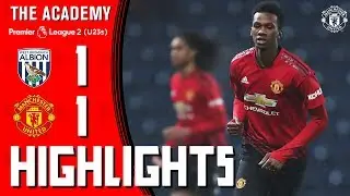 U23 Highlights | West Brom 1-1 Manchester United | The Academy
