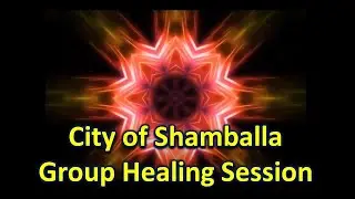 Reiki Healing | City of Shamballa Group Healing Session