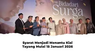 BIDADARI SURGA Syarat Menjadi Menantu Kiai