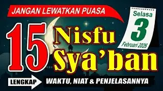 PUASA NISFU SYABAN 2026 JATUH PADA TANGGAL BERAPA - Malam Nisfu Syaban - Amalan - Nisfu Syaban 1447