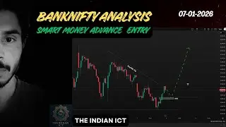 SMART MONEY ADVANCE ENTRY | BANKNIFTY ANALYSIS | F&O | OPTION BUY | THE INDIAN ICT | 07 - 01 - 2026
