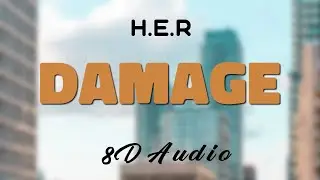 H.E.R - Damage [8D AUDIO]