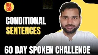 Day 58 Learn about conditional sentences  | 60 day spoken English challenge | 