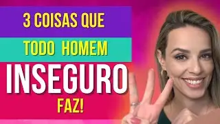 TODO HOMEM INSEGURO FAZ ISSO! 👀👀