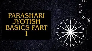 Parashari Jyotish Class (Basics) Day 1 Part 1
