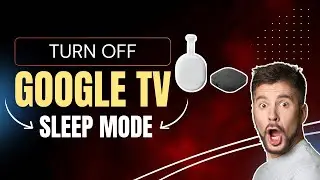🔴 HOW TO STOP YOUR GOOGLE TV DEVICE FROM GOING INTO SLEEP MODE! 🔴
