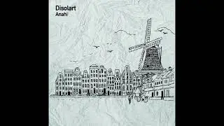 Disolart -  Anah (Original Mix)