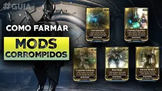 COMO FARMAR: Transient, Blind Rage, Fleeting Expertise, Overextend (Mods Corrompidos) | Warframe