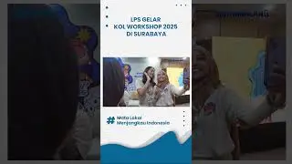 Hadirkan Content Creator Natasha Keniraras, LPS Gelar KOL Workshop 2025 di Surabaya