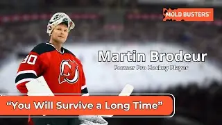 Martin Brodeur &ldquo;If You Keep Working Hard As a Team, You Will Survive a Long Time.&rdquo; - Mold Busters.