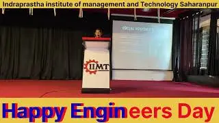 Engineers Day Celebrate | Indraprastha institute of management and technology Saharanpur 