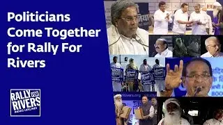 Politicians Come Together for Rally For Rivers | Sadhguru