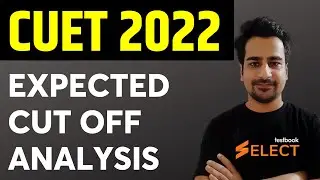 CUCET Expected Cut off 2022 | CUET Cut Off Marks 2022 | CUET Safe Score by Nitish Sir