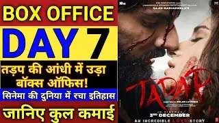 Tadap 7th Day Box Office Collection, Tadap Collection Till Now, Ahan Shetty, Tara Sutariya.