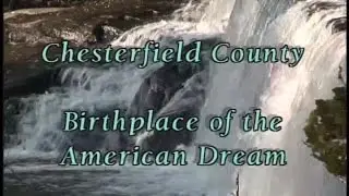 Chesterfield County - Birthplace of the American Dream