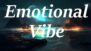 Emotional Vibe - Ethereal Atmospheric Ambient Music for Meditation and Deep Focus