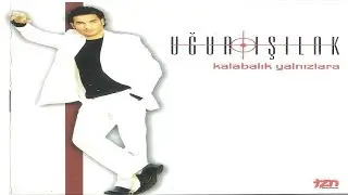 Uğur Işılak - Tek Seni Sevdim