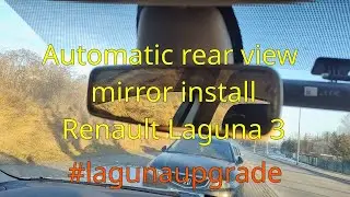 Auto dimming mirror upgrade Renault laguna 3 #lagunaupgrade