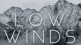 Sonic Zest presents: Low Winds - Preset Overview