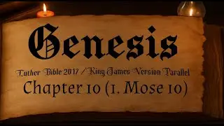 Genesis 10 - Luther Bible 2017 (German Reading) Female Voice King James Parallel LU17 With Text