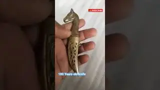 100 Years old knife || #antiquecollection #old_is_gold #hobby