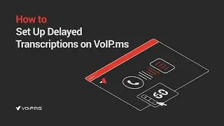 How to Use Delayed Call Transcription on VoIP.ms | Essential VoIP Feature Guide