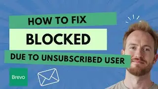 Brevo Transactional Emails Blocked? Fix &ldquo;Unsubscribed User&rdquo; Error 🔧📧