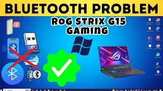 Solved!! Bluetooth Not Working ROG Strix G15 Gaming