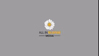 All In Bloom Media