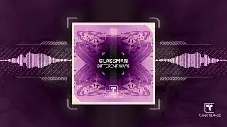 Glassman   Different Ways [Official]
