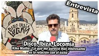 Disco, Ibiza, Locomía | Kike Maíllo: 