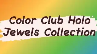 Color Club Holo Jewels Collection