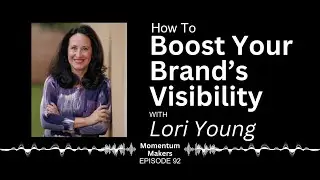 Get Your Message Out To The World✨Reach The Right Audience w/Lori Young🌿Momentum Makers Podcast