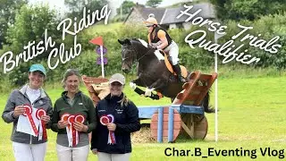 BRC Area19 Horse Trials Qualifier | we’re off to champs!! | Char.B_Eventing Vlog