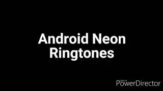 Android Neon Ringtones