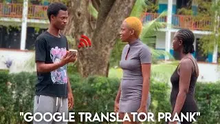 Using Google Translate To Pick Up Girls On Legon CAMPUS!