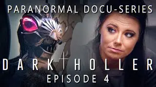 Dark Holler Episode 4 (Paranormal Docu-Series FREE FULL EPISODE)