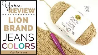 Yarn Review - Lion Brand Jeans Colors | Yay For Yarn
