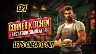 Corner Kitchen Fast Food Simulator Ps5, Let's Check IT Out.EP1