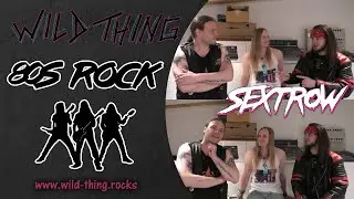 Wir bauen eine 80s Rock / Hair / Glam Band - Mit Sextrow | Wild Thing - Traumband