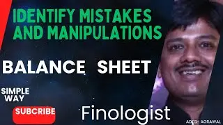 Balance Sheet - Identify mistakes and manipulations